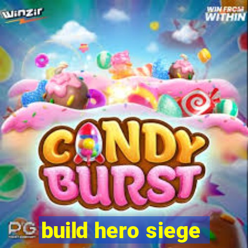 build hero siege